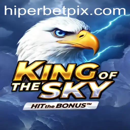Exploring the Exciting World of KingOfTheSky and the Role of Hiperbet